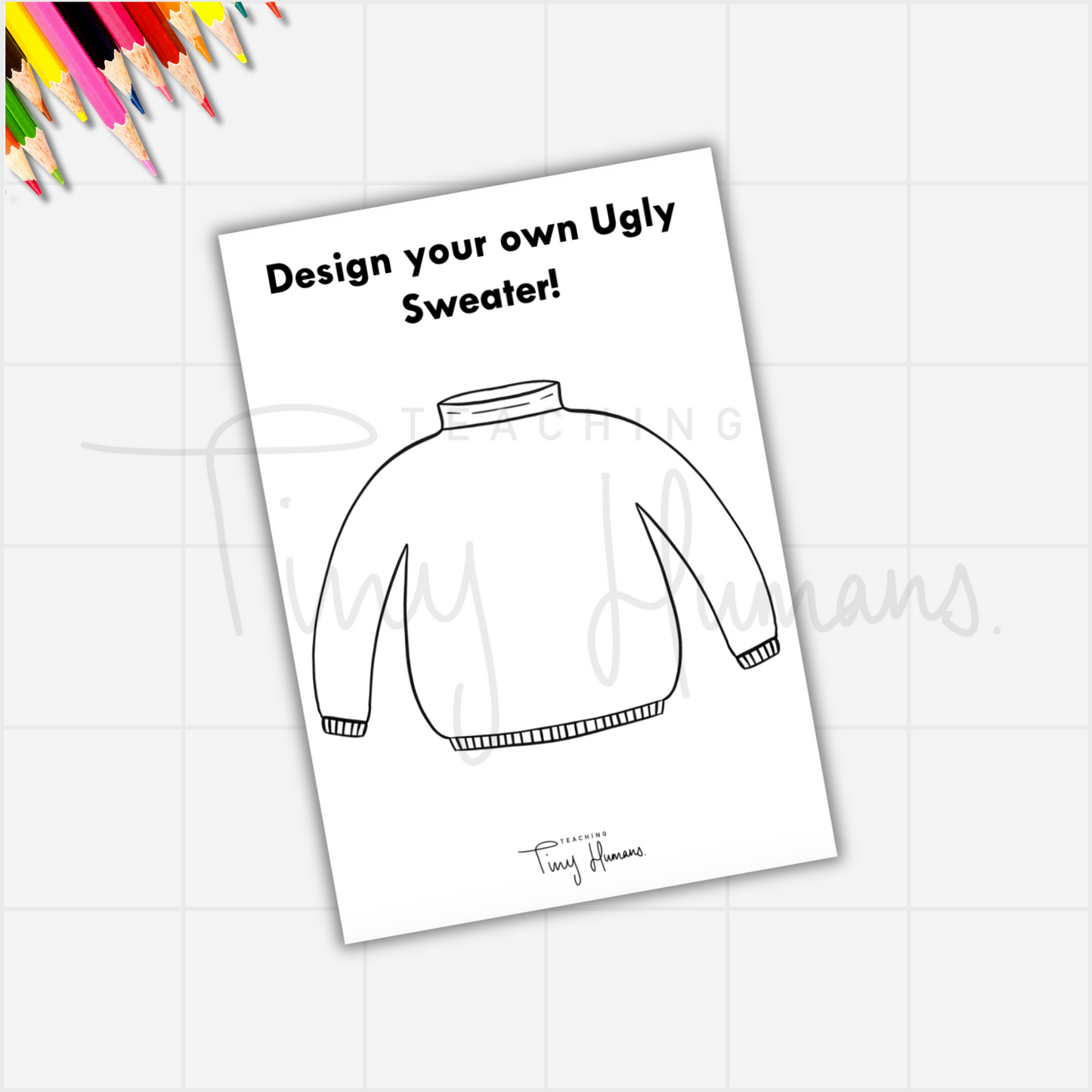 Design Your Own Ugly Sweater - Teaching Tiny Humans