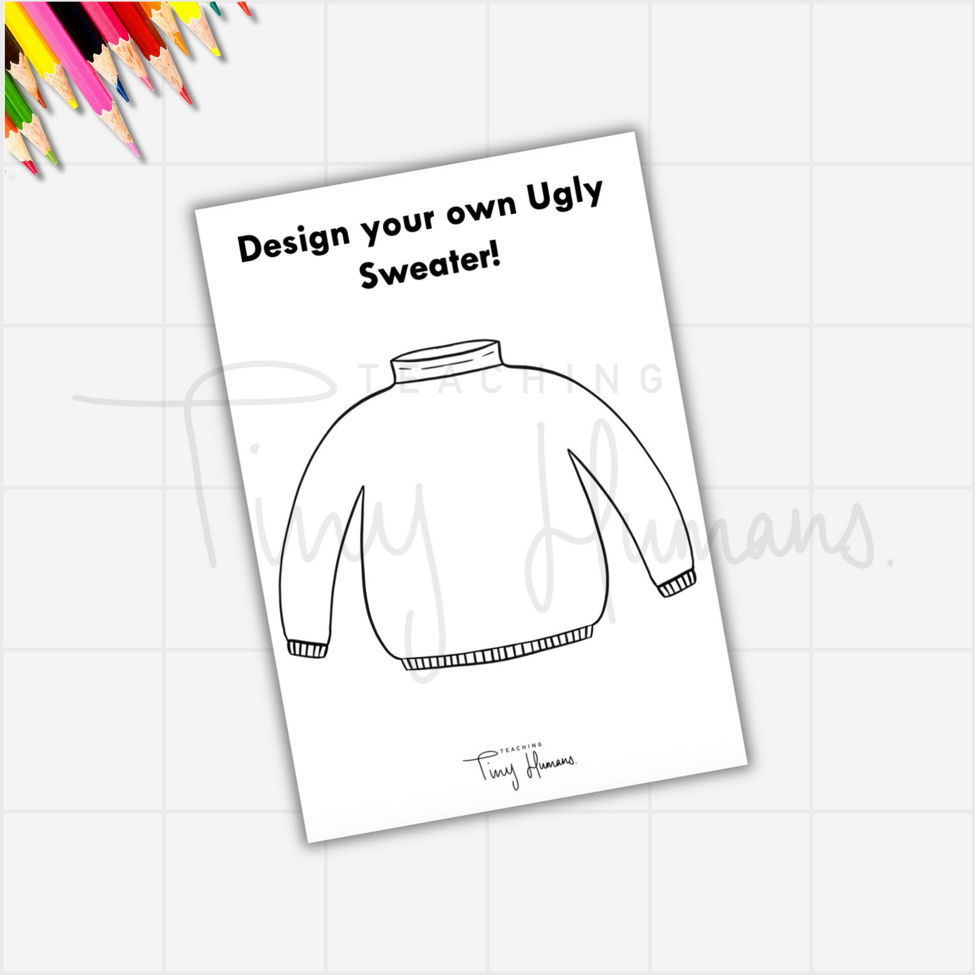 Design Your Own Ugly Sweater - Teaching Tiny Humans